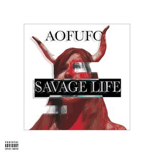 Album Savage Life from AOFUFO