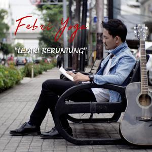 Listen to Lelaki Beruntung song with lyrics from Febri Yoga