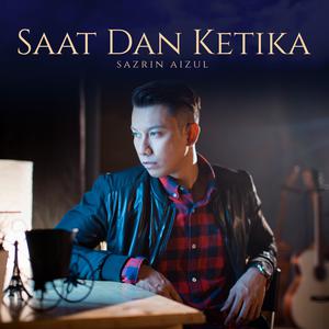Album Saat Dan Ketika from Sazrin Aizul