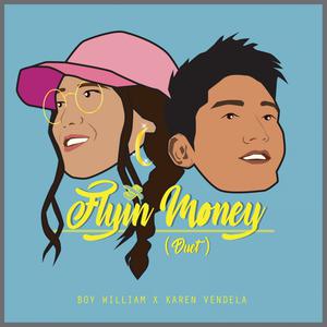 Listen to Flyin' Money (Acoustic) song with lyrics from Boy William