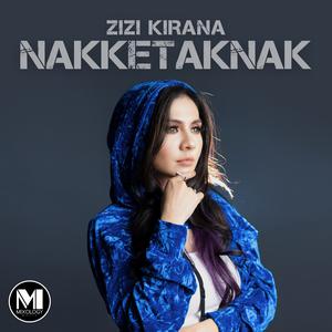 Album Nakketaknak from Zizi Kirana