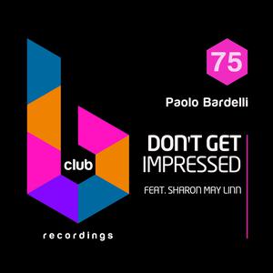 Album Don't Get Impressed from Paolo Bardelli
