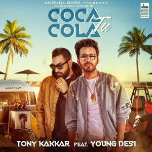 Listen to Coca Cola Tu song with lyrics from Tony Kakkar