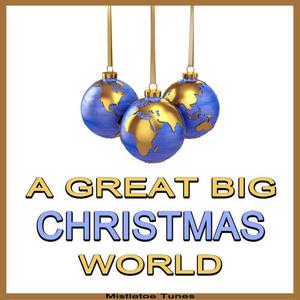 Album A Great Big Christmas World from Mistletoe Tunes