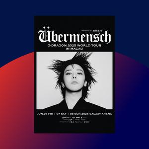 G-DRAGON 2025 WORLD TOUR [Übermensch]