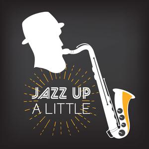 Jazz Up A Little