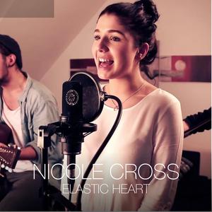 收听Nicole Cross的Elastic Heart歌词歌曲