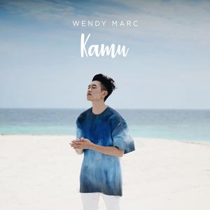 收听Wendy Marc的Kamu歌词歌曲