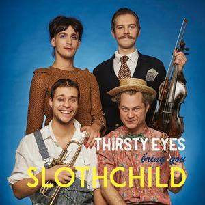 Thirsty Eyes的专辑Slothchild