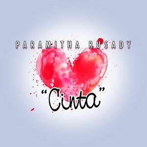 收听Paramitha Rusady的Cinta歌词歌曲