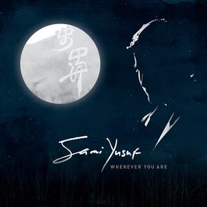 Sami Yusuf的专辑Wherever You Are