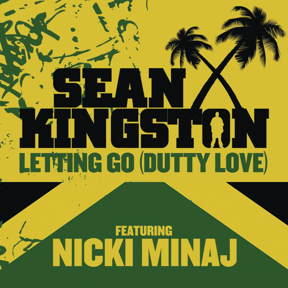Letting Go (Dutty Love) featuring Nicki Minaj (Album Version) 2010 Sean Kingston; Nicki Minaj Letting Go (Dutty Love) featuring Nicki Minaj (Album Version) 2010 Sean Kingston; Nicki Minaj