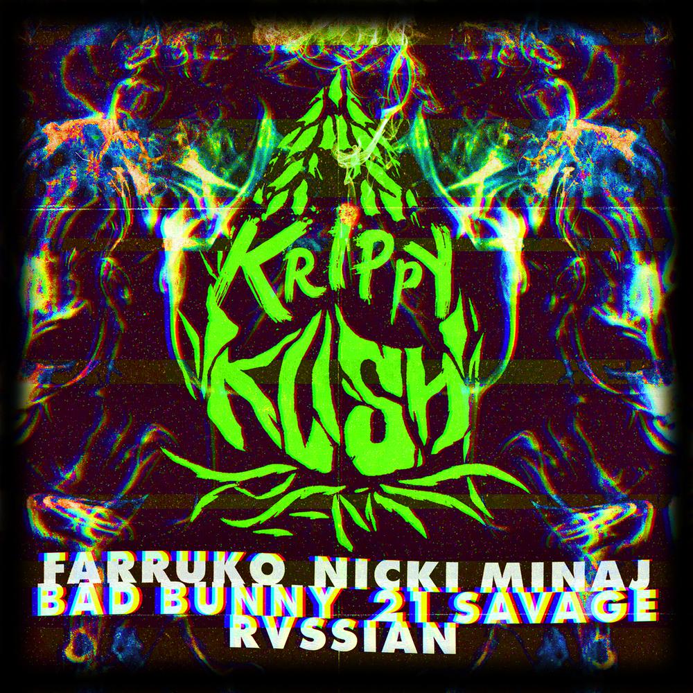 Krippy Kush (Remix) 2017 Farruko; Nicki Minaj; Bad Bunny; 21 Savage Krippy Kush (Remix) 2017 Farruko; Nicki Minaj; Bad Bunny; 21 Savage