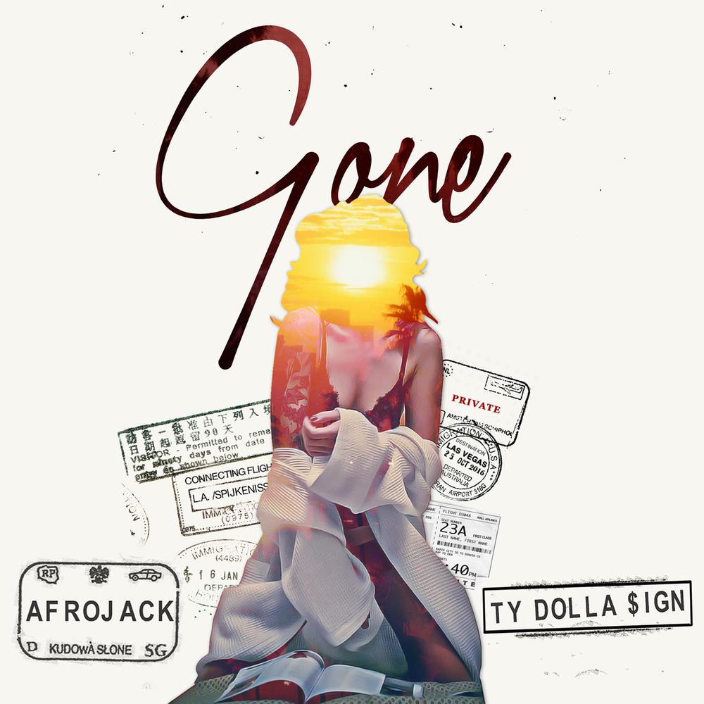Gone 2016 Afrojack; Ty Dolla $ign Gone 2016 Afrojack; Ty Dolla $ign
