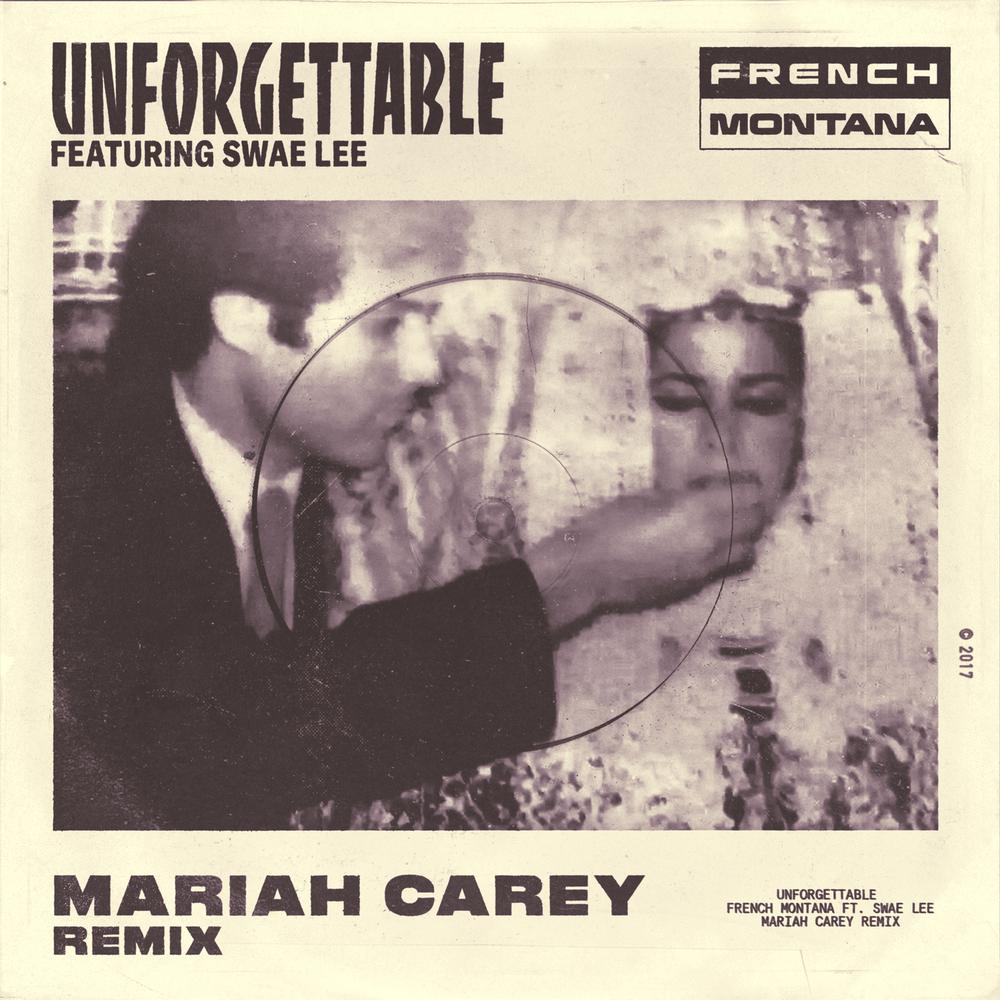 Unforgettable (Mariah Carey Remix) (Explicit|Mariah Carey Remix) 2017 French Montana; Swae Lee; Mariah Carey Unforgettable (Mariah Carey Remix) (Explicit|Mariah Carey Remix) 2017 French Montana; Swae Lee; Mariah Carey
