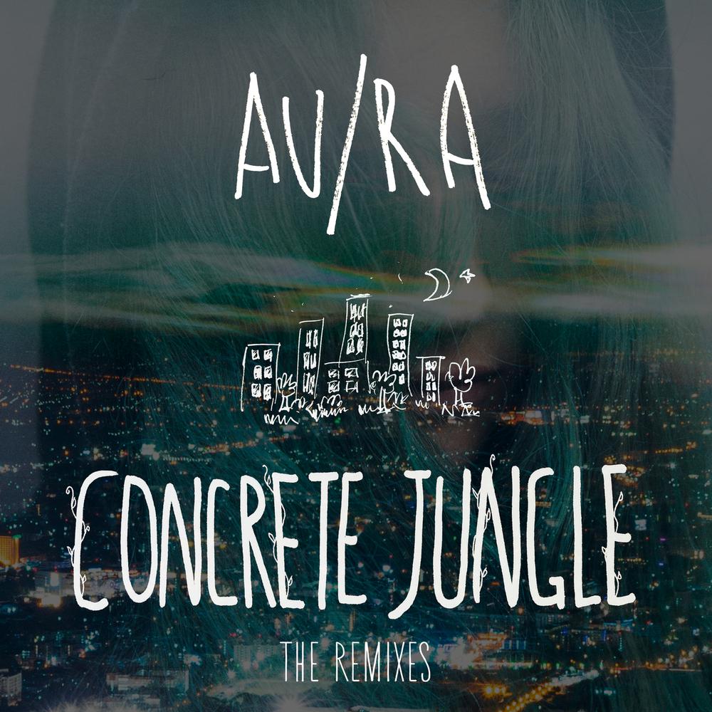 Concrete Jungle (Empire 1 Remix) 2018 Au/Ra Concrete Jungle (Empire 1 Remix) 2018 Au/Ra