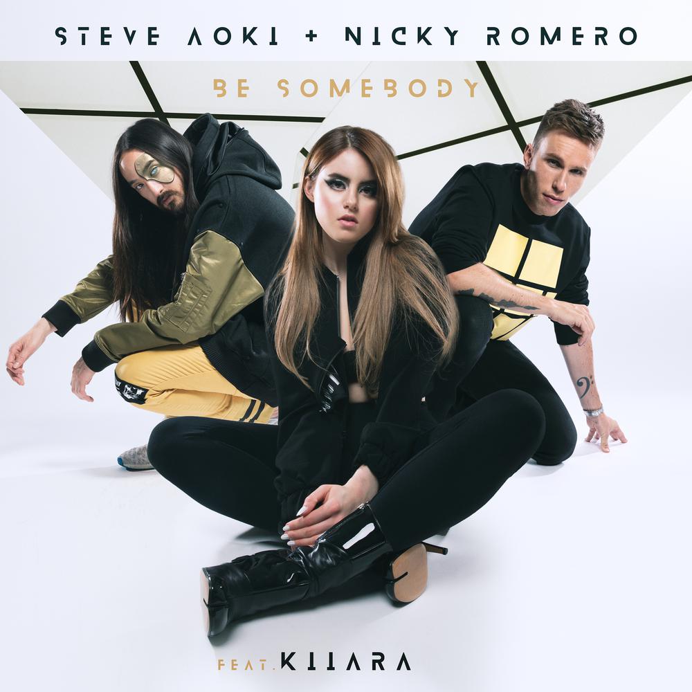 Be Somebody 2018 Steve Aoki; Nicky Romero; Kiiara Be Somebody 2018 Steve Aoki; Nicky Romero; Kiiara