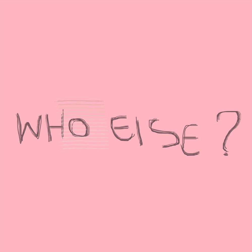 Who Else?