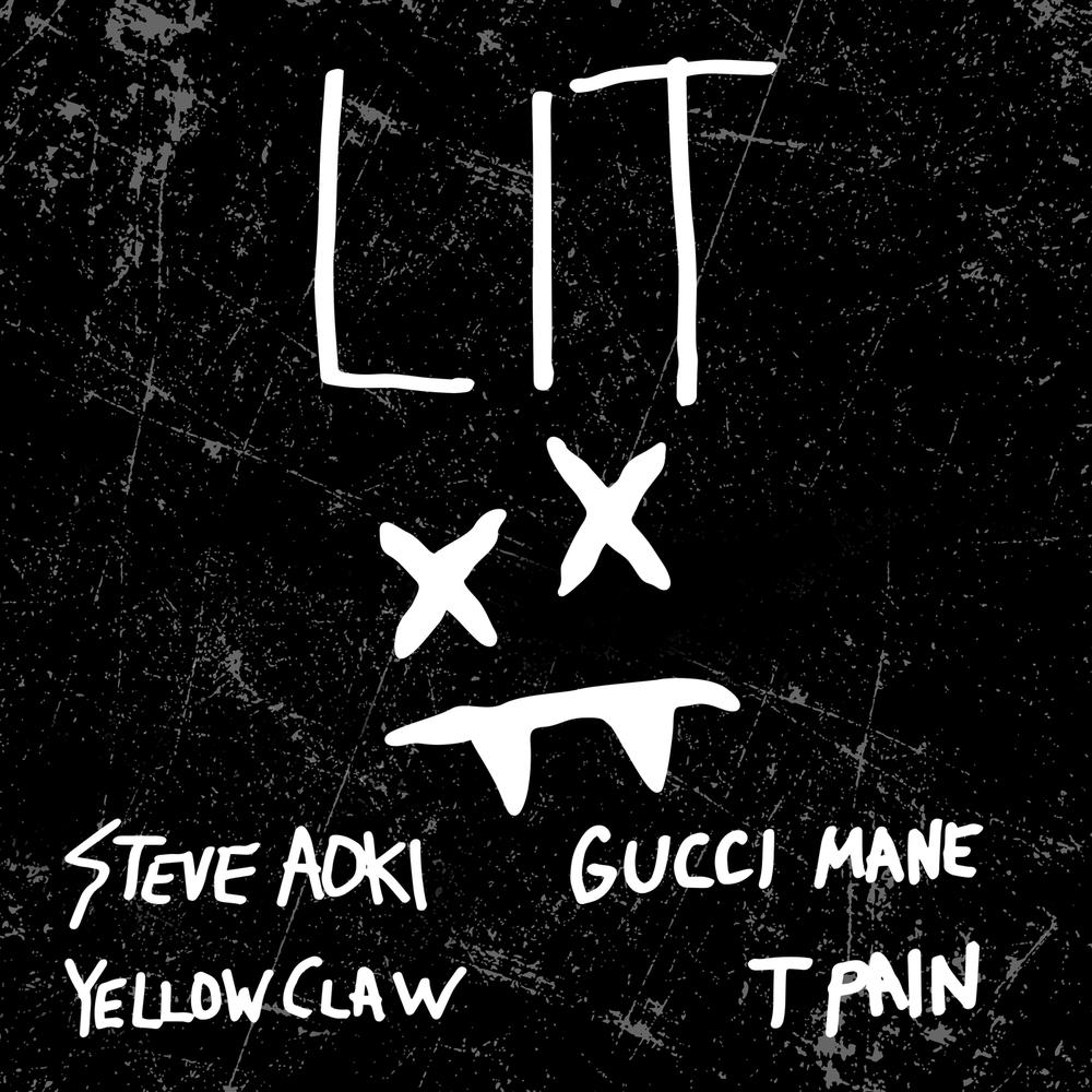 Lit 2017 Steve Aoki; Yellow Claw; Gucci Mane; T-Pain Lit 2017 Steve Aoki; Yellow Claw; Gucci Mane; T-Pain