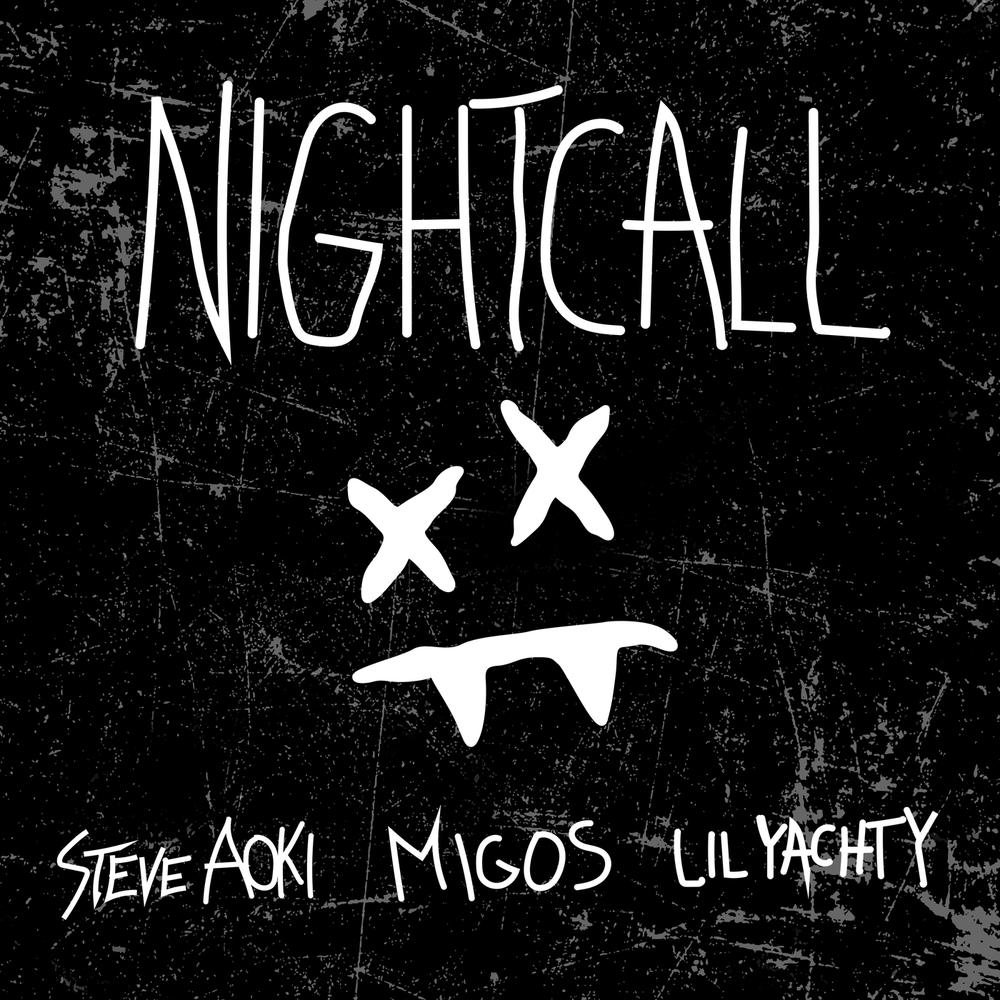 Night Call 2017 Steve Aoki; Lil Yachty; Migos Night Call 2017 Steve Aoki; Lil Yachty; Migos