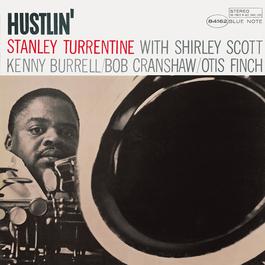 Hustlin' 2002 Stanley Turrentine Hustlin' 2002 Stanley Turrentine