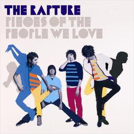 Pieces Of The People We Love 2006 The Rapture Pieces Of The People We Love 2006 The Rapture
