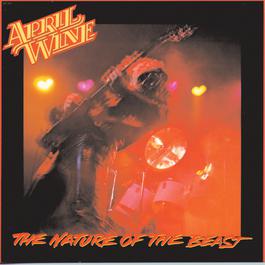 Nature Of The Beast 1981 April Wine Nature Of The Beast 1981 April Wine