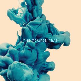 The Temper Trap 2012 The Temper Trap The Temper Trap 2012 The Temper Trap