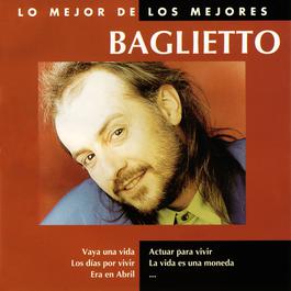 Lo Mejor De Los Mejores 1995 Juan Carlos Baglietto Lo Mejor De Los Mejores 1995 Juan Carlos Baglietto