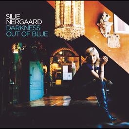 Darkness Out of Blue 2007 Silje Nergaard Darkness Out of Blue 2007 Silje Nergaard