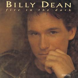 Fire In The Dark 1993 Billy Dean Fire In The Dark 1993 Billy Dean