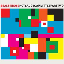 Hot Sauce Committee 2011 Beastie Boys Hot Sauce Committee 2011 Beastie Boys