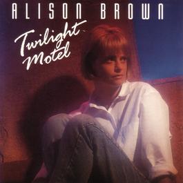 Twilight Motel 2006 Alison Brown Twilight Motel 2006 Alison Brown