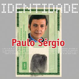 Identidade - Paulo Sergio 2002 Paulo Sergio Identidade - Paulo Sergio 2002 Paulo Sergio