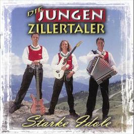 Starke Idole 2006 Die Jungen Zillertaler Starke Idole 2006 Die Jungen Zillertaler