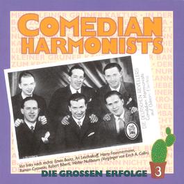 Die Grossen Erfolge III 1994 The Comedian Harmonists Die Grossen Erfolge III 1994 The Comedian Harmonists