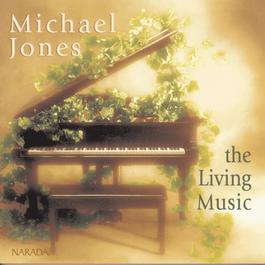 The Living Music 1998 Michael Jones The Living Music 1998 Michael Jones