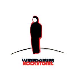 Rocket Girl 2007 Wire Daisies Rocket Girl 2007 Wire Daisies