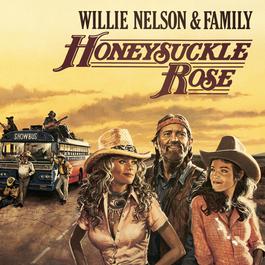 Honeysuckle Rose - Music From The Original Soundtrack 2013 Willie Nelson Honeysuckle Rose - Music From The Original Soundtrack 2013 Willie Nelson