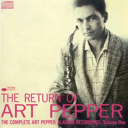 The Return Of Art Pepper 1988 Art Pepper The Return Of Art Pepper 1988 Art Pepper