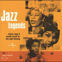 Jazz Legends: Classics Sound & Smooth Songs 2004 Various Artists Jazz Legends: Classics Sound & Smooth Songs 2004 Various Artists