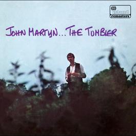 The Tumbler 2005 John Martyn The Tumbler 2005 John Martyn