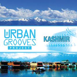 The Urban Grooves Project - Kashmir 2009 Abhay Rustom Sopori The Urban Grooves Project - Kashmir 2009 Abhay Rustom Sopori
