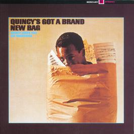 Quincy's Got A Brand New Bag 1965 Quincy Jones Quincy's Got A Brand New Bag 1965 Quincy Jones