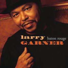 Baton Rouge 1995 Larry Garner Baton Rouge 1995 Larry Garner