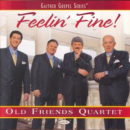 Feelin' Fine 2003 Old Friends Quartet Feelin' Fine 2003 Old Friends Quartet