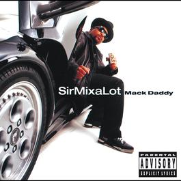 Mack Daddy 1992 Sir Mix-A-Lot Mack Daddy 1992 Sir Mix-A-Lot