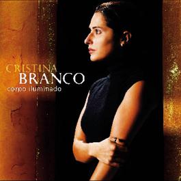 Corpo iluminado 2001 Cristina Branco Corpo iluminado 2001 Cristina Branco