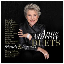 Duets: Friends & Legends 2007 Anne Murray Duets: Friends & Legends 2007 Anne Murray