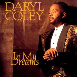 In My Dreams 1994 Daryl Coley In My Dreams 1994 Daryl Coley